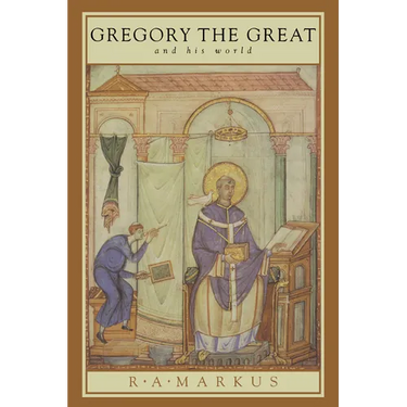 Gregory the Great and His World