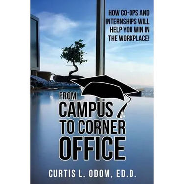 From Campus to Corner Office: How Co-Ops and Internships Will Help You Win in the Workplace!