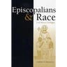 Episcopalians and Race: Civil War to Civil Rights
