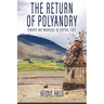 The Return of Polyandry: Kinship and Marriage in Central Tibet