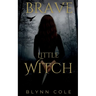 Brave Little Witch
