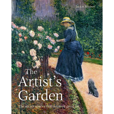 The Artist's Garden: The Secret Spaces That Inspired Great Art