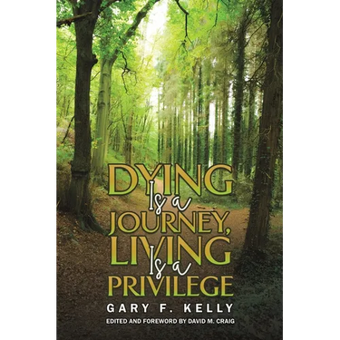 Dying Is a Journey, Living Is a Privilege