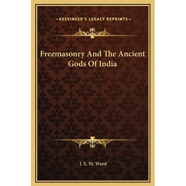 Freemasonry And The Ancient Gods Of India