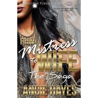 From Mistress to Wife: The Saga