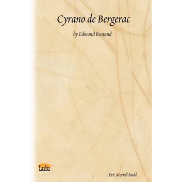 Cyrano de Bergerac: By Edmond Rostand
