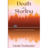 Death of a Starling: A Cabin by the Lake Mystery