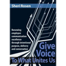 Give Voice To What Unites Us: Renewing employee communication excellence through intentional purpose, delivery and conversation