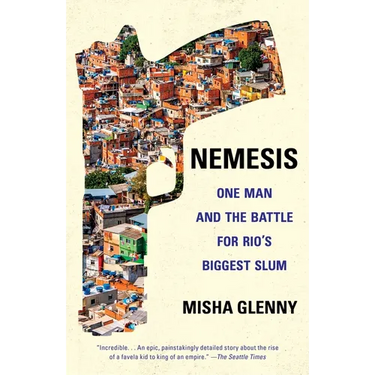 Nemesis: One Man and the Battle for Rio's Biggest Slum