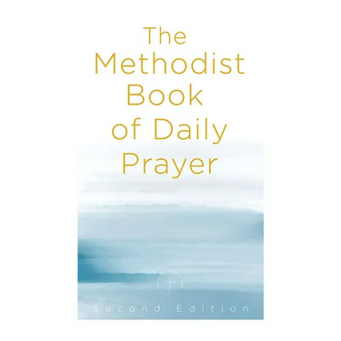 The Methodist Book of Daily Prayer, Second Edition