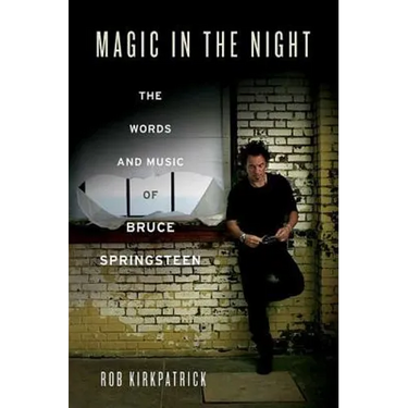 Magic in the Night: The Words and Music of Bruce Springsteen