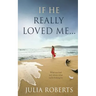 If He Really Loved Me...