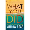 What You Did