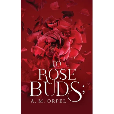 to Rose Buds;