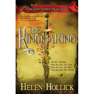The Kingmaking Book One of the Pendragon's Banner Trilogy