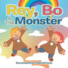 Rey, Bo & The Monster: "A Tale of Happiness"