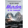 Murder in the Commune: The Private Investigator Annie Hudson Mystery Series: Book Four