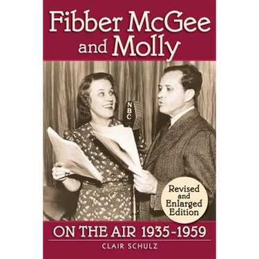 Fibber McGee and Molly: On the Air 1935-1959 - Revised and Enlarged Edition