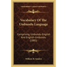 Vocabulary Of The Umbundu Language: Comprising Umbundu-English And English-Umbundu (1885)