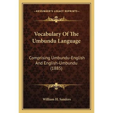 Vocabulary Of The Umbundu Language: Comprising Umbundu-English And English-Umbundu (1885)