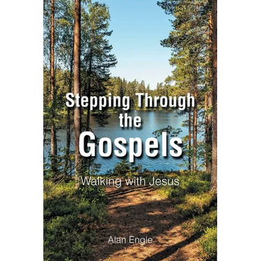 Stepping Through the Gospels: Walking with Jesus