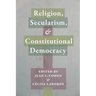 Religion, Secularism, and Constitutional Democracy