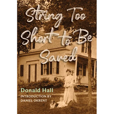String Too Short to Be Saved: Recollections of Summers on a New England Farm