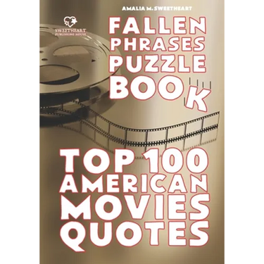 Fallen Phrases Puzzle Book: TOP 100 AMERICAN MOVIES QUOTES: hours of fun trying to descramble the 100 top quotes using the scrambled letter fallen