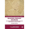 Reading Primary Sources: The Interpretation of Texts from Nineteenth and Twentieth Century History