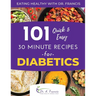 Eating Healthy with Dr. Francis: 101 Quick and Easy 30 Minute Recipes for DIABETICS