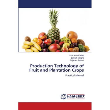 Production Technology of Fruit and Plantation Crops