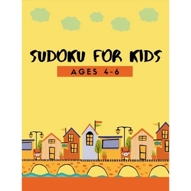 150 Sudoku for Kids Ages 4-8: Fun Activity for 1st Grade, 2nd Grade Problem Solving to Improve Memory Logic & Brain Teaser