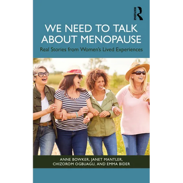 We Need to Talk about Menopause: Real Stories from Women's Lived Experiences