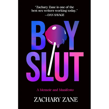 Boyslut: A Memoir and Manifesto