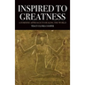 Inspired to Greatness: A Feminine Approach to Healing the World