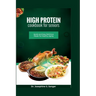 High Protein Cookbook For Seniors: Quick and Easy Delicious Meals For Healthy Aging