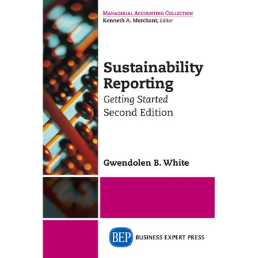 Sustainability Reporting: Getting Started, Second Edition