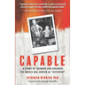 Capable: A Story of Triumph For Children the World has Judged as "Different"