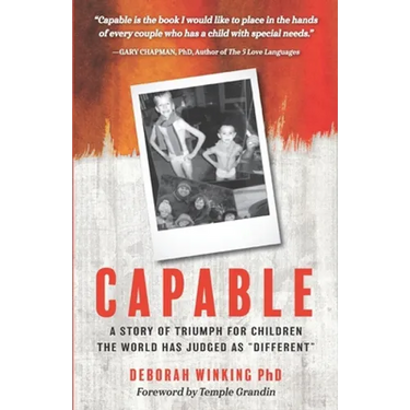 Capable: A Story of Triumph For Children the World has Judged as "Different"