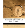 Ranke's History of the Popes...