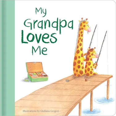 My Grandpa Loves Me: Hardcover Board Book