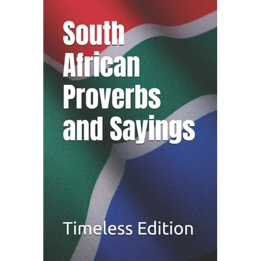 South African Proverbs and Sayings