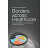 Borders Across Healthcare: Moral Economies of Healthcare and Migration in Europe