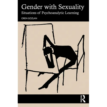 Gender with Sexuality: Situations of Psychoanalytic Learning