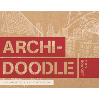 Archidoodle: The Architect's Activity Book