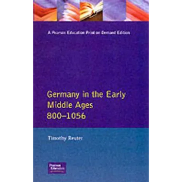 Germany in the Early Middle Ages C. 800-1056
