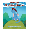 Felix the Firefighting Dragon