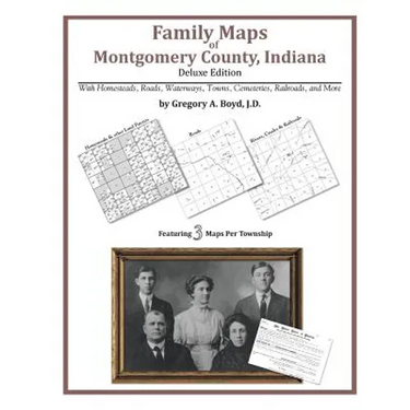 Family Maps of Montgomery County, Indiana, Deluxe Edition