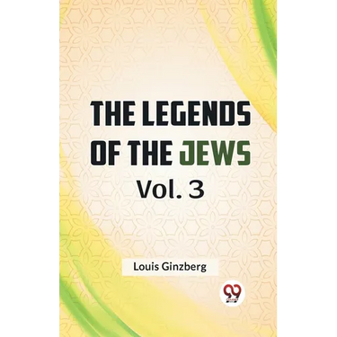 The Legends Of The Jews Vol. 3
