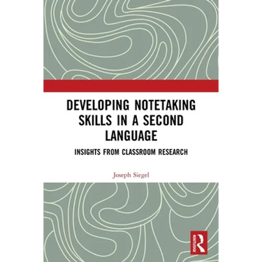 Developing Notetaking Skills in a Second Language: Insights from Classroom Research